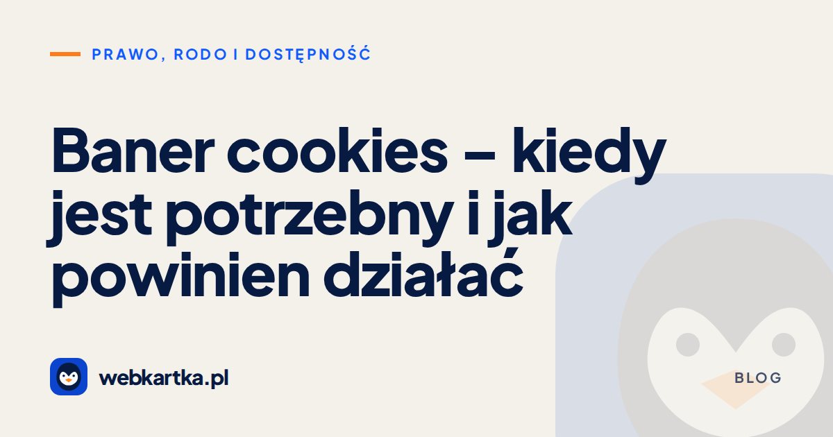 Baner cookies – kiedy jest potrzebny i jak powinien działać