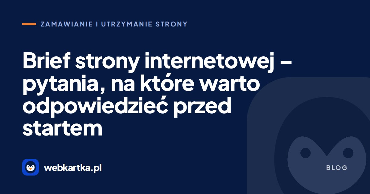 Brief strony internetowej – pytania, na które warto odpowiedzieć przed startem
