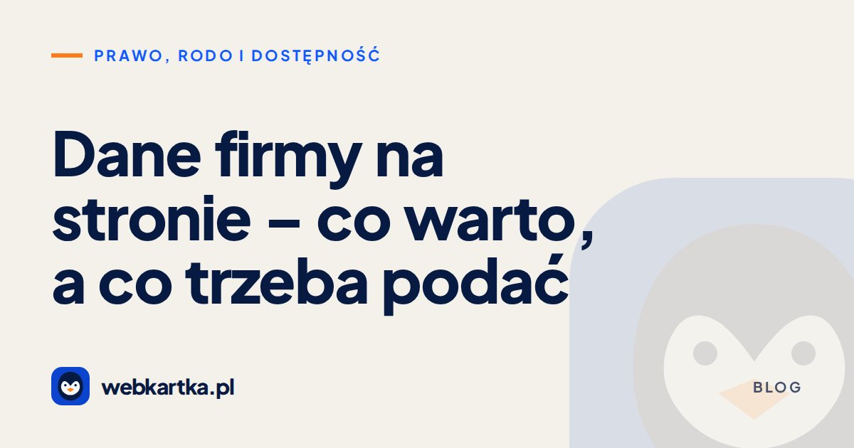Dane firmy na stronie – co warto, a co trzeba podać