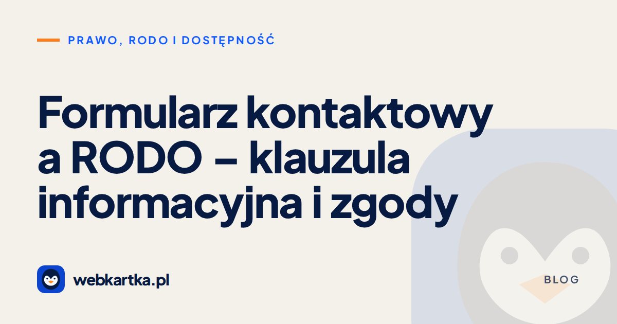Formularz kontaktowy a RODO – klauzula informacyjna i zgody
