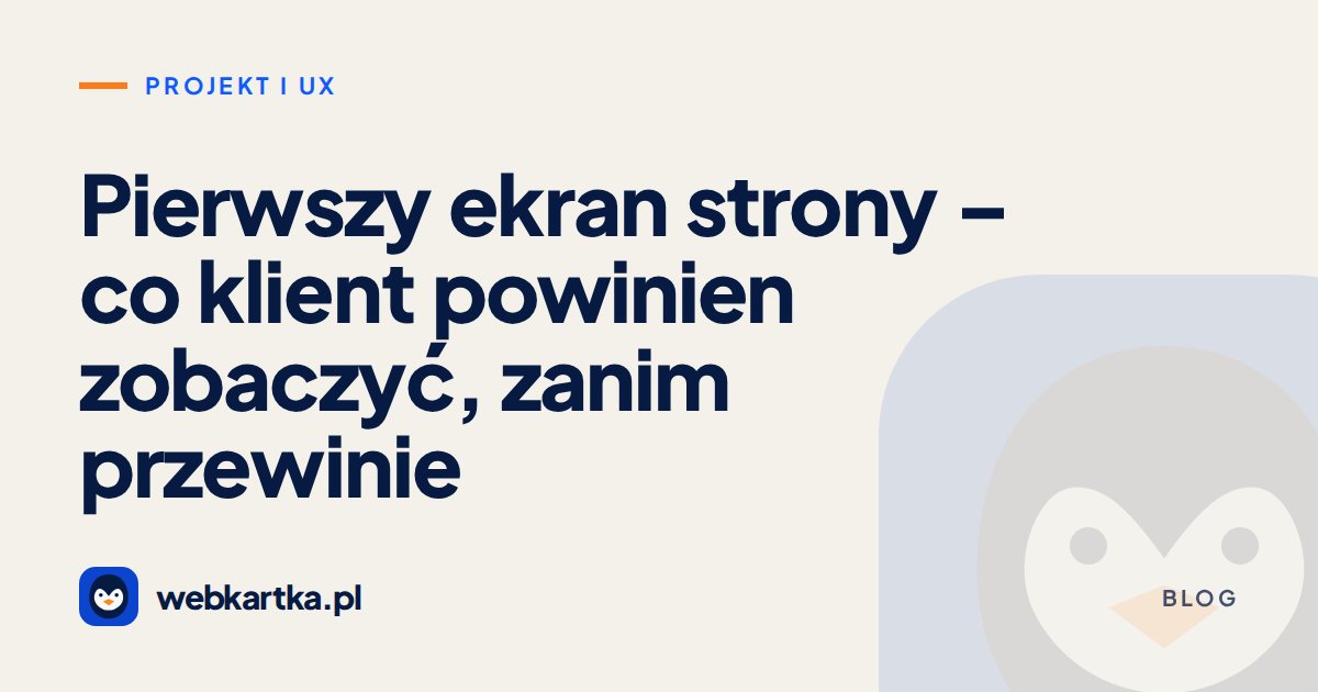 Pierwszy ekran strony – co klient powinien zobaczyć, zanim przewinie