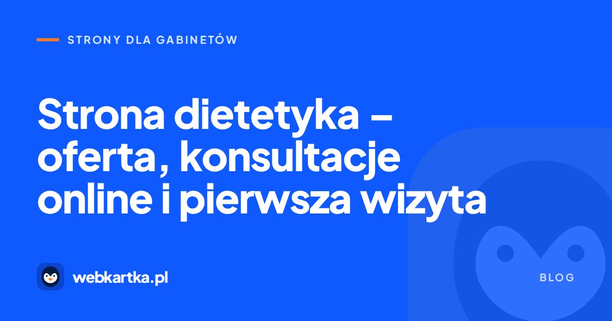 Strona dietetyka – oferta, konsultacje online i pierwsza wizyta