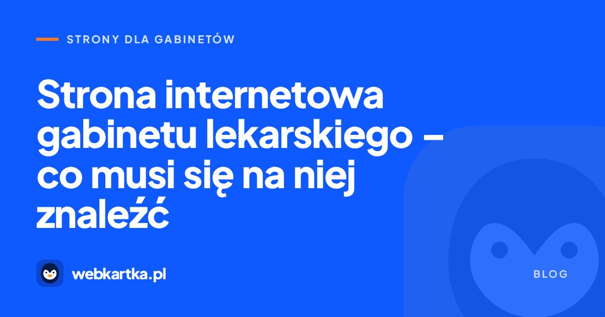 Strona internetowa gabinetu lekarskiego – co musi się na niej znaleźć