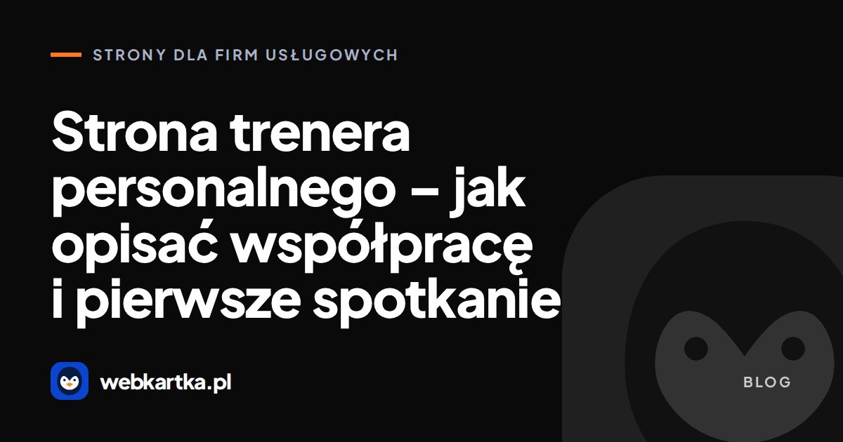 Strona trenera personalnego – jak opisać współpracę i pierwsze spotkanie
